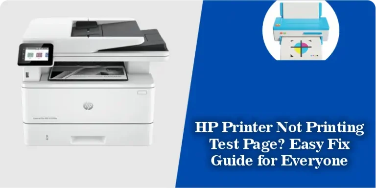 HP Printer Not Printing Test Page? Easy Fix Guide for Everyone